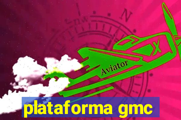 plataforma gmc